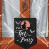 I'll Get You My Pretty Halloween Sign